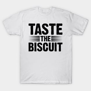 Taste The Biscuit - Retro Vintage v12 T-Shirt